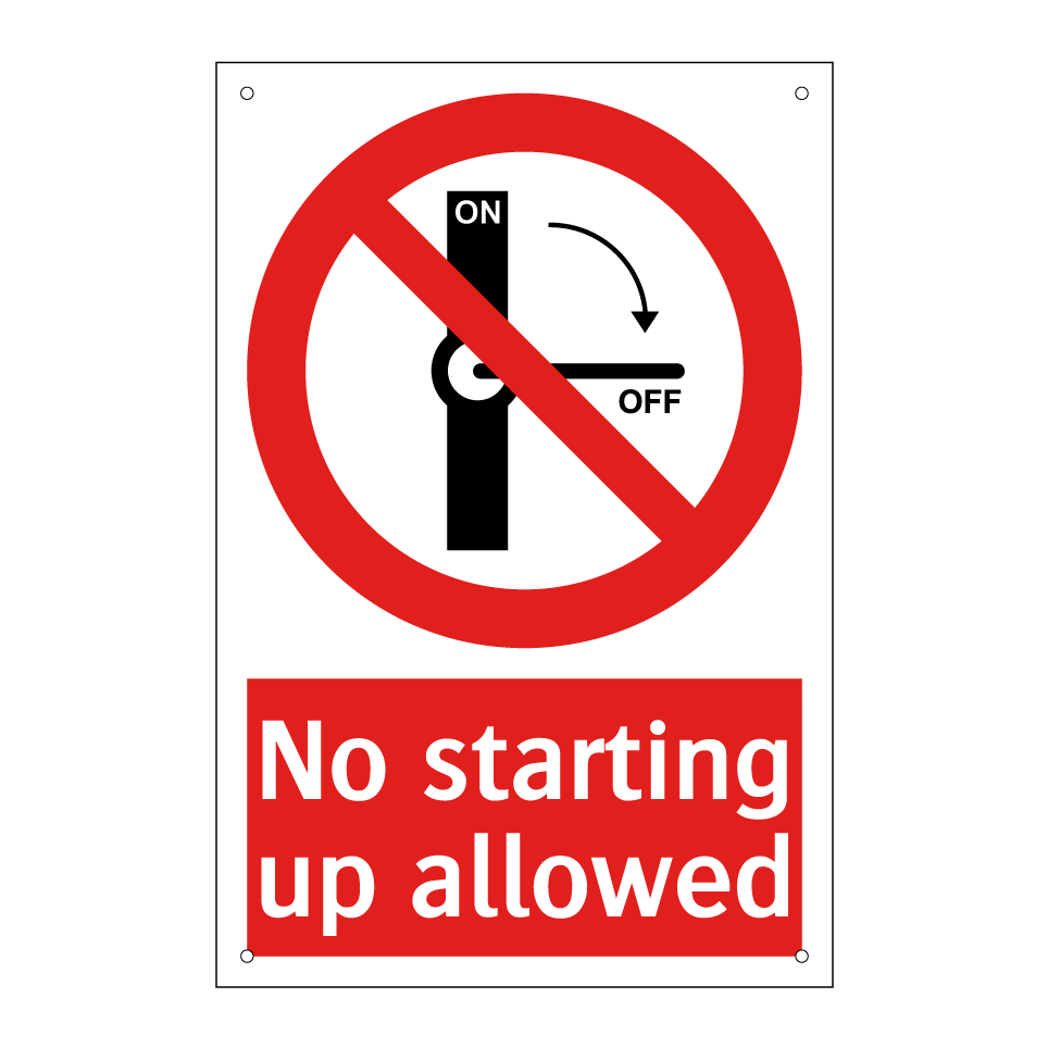 No starting up allowed