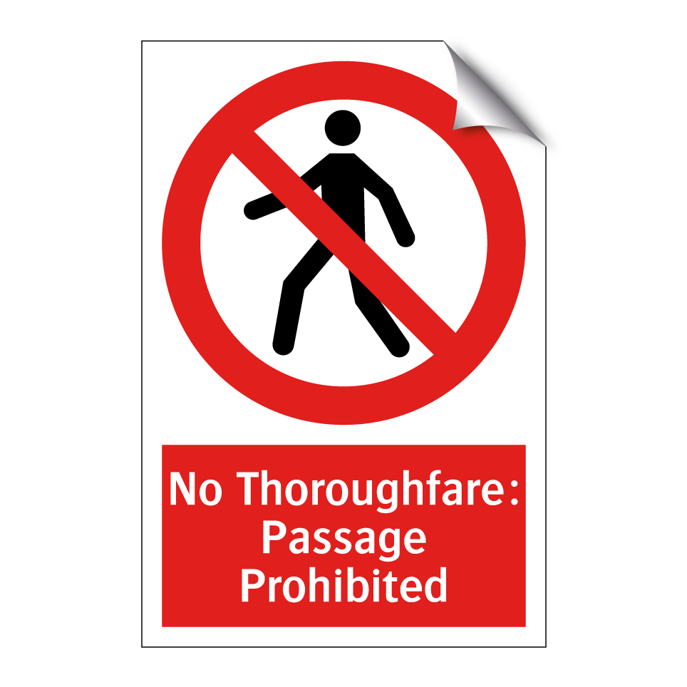 No Thoroughfare: Passage Prohibited
