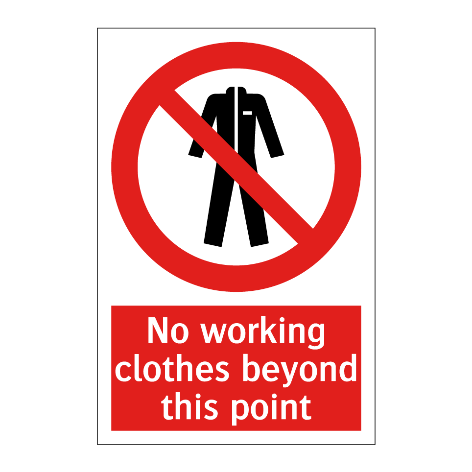 No working clothes beyond this point