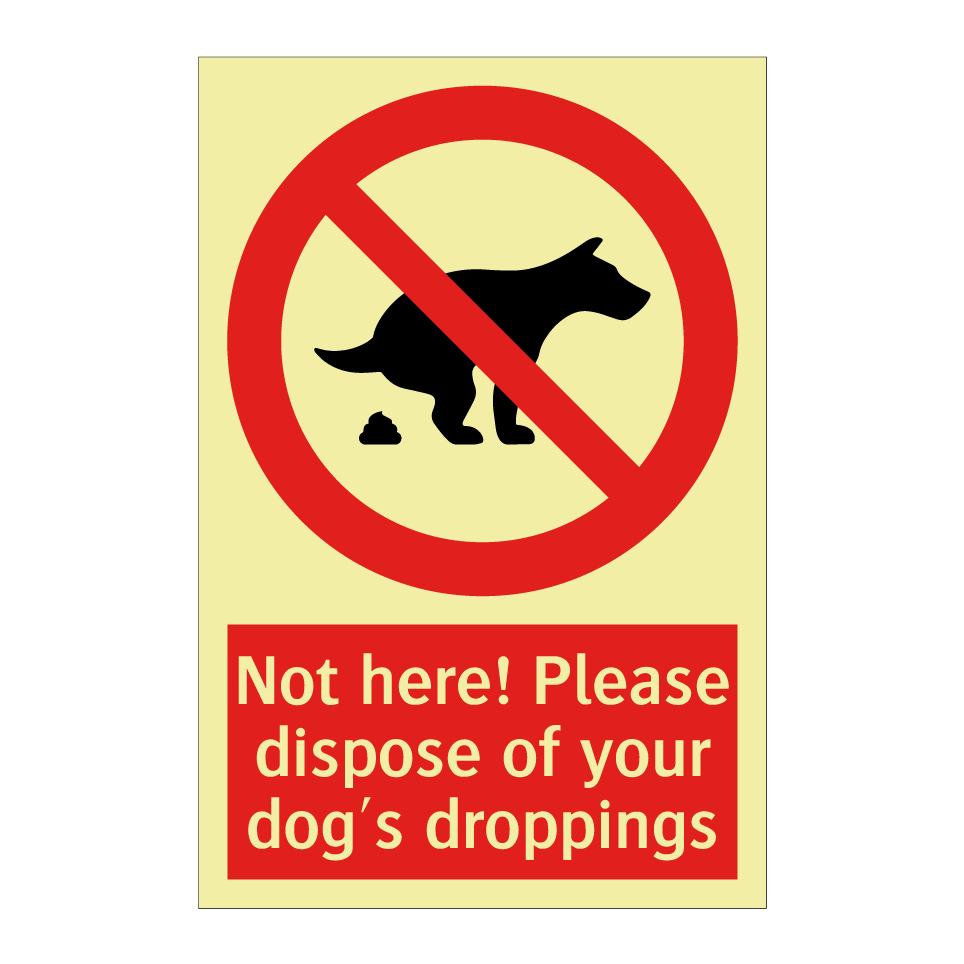 Not here! Please dispose of your dog's droppings