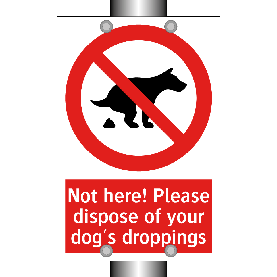 Not here! Please dispose of your dog's droppings