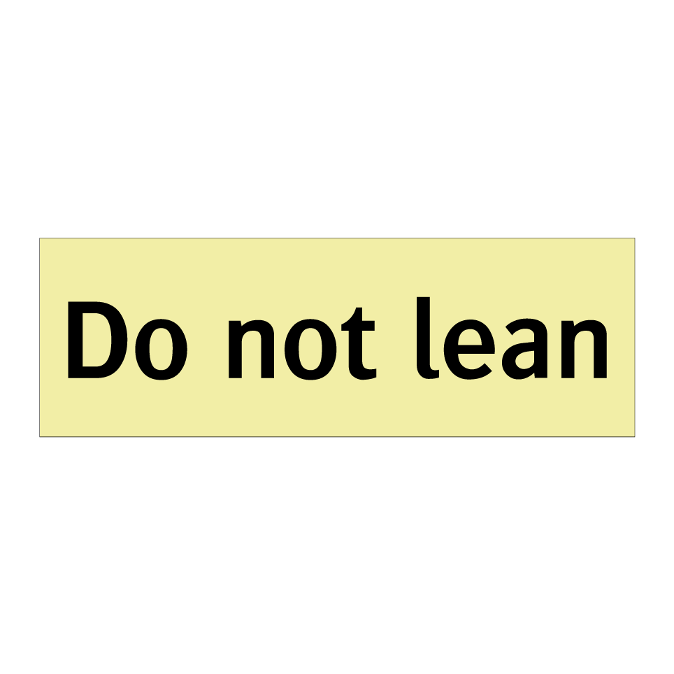 Do not lean
