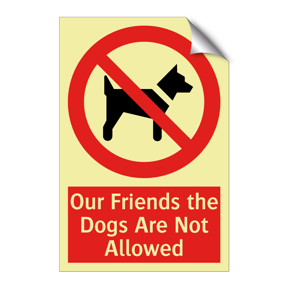 Our Friends the Dogs Are Not Allowed