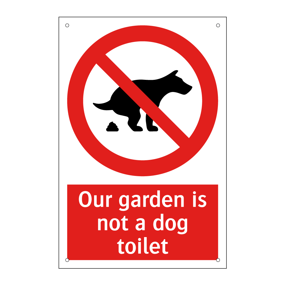 Our garden is not a dog toilet