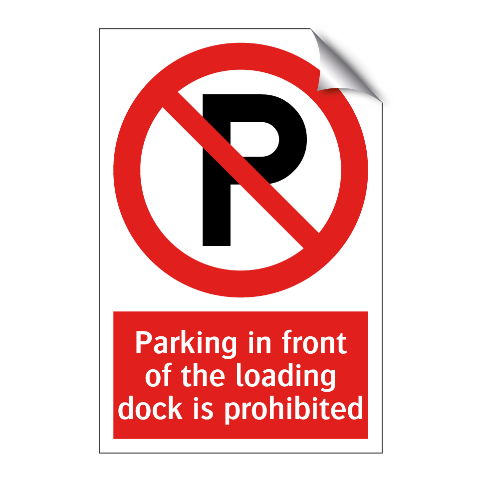 Parking in front of the loading dock is prohibited