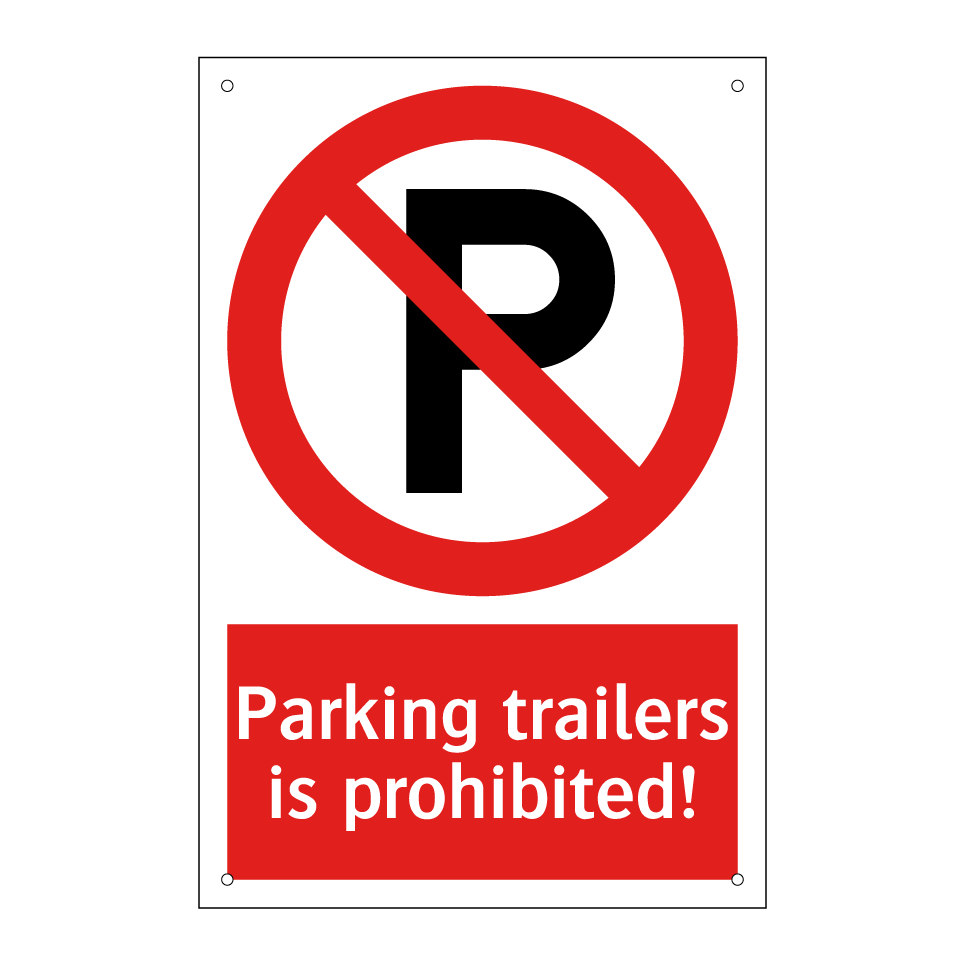Parking trailers is prohibited!