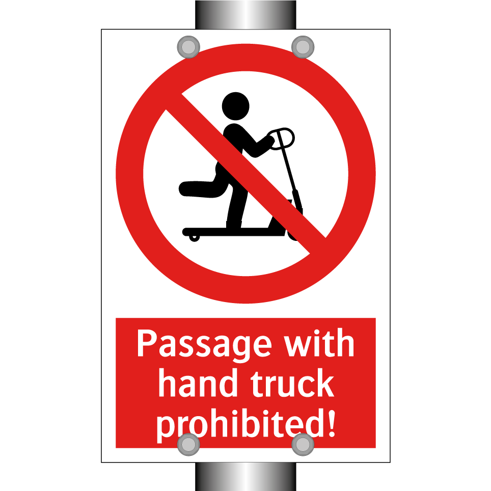Passage with hand truck prohibited!