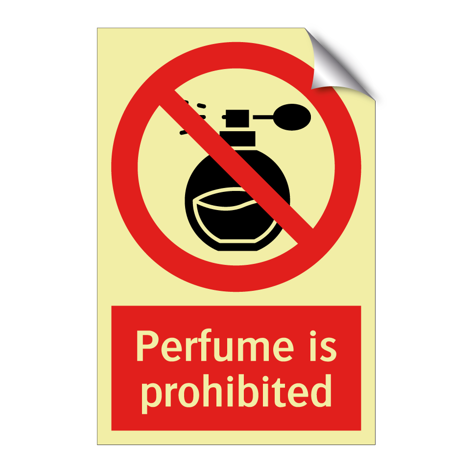 Perfume is prohibited