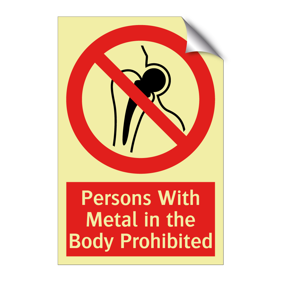 Persons With Metal in the Body Prohibited