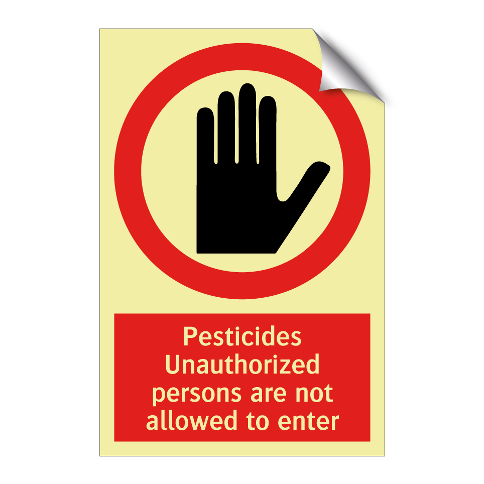 Pesticides Unauthorized persons are not allowed to enter