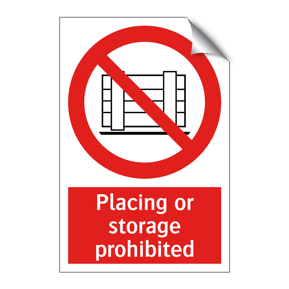 Placing or storage prohibited