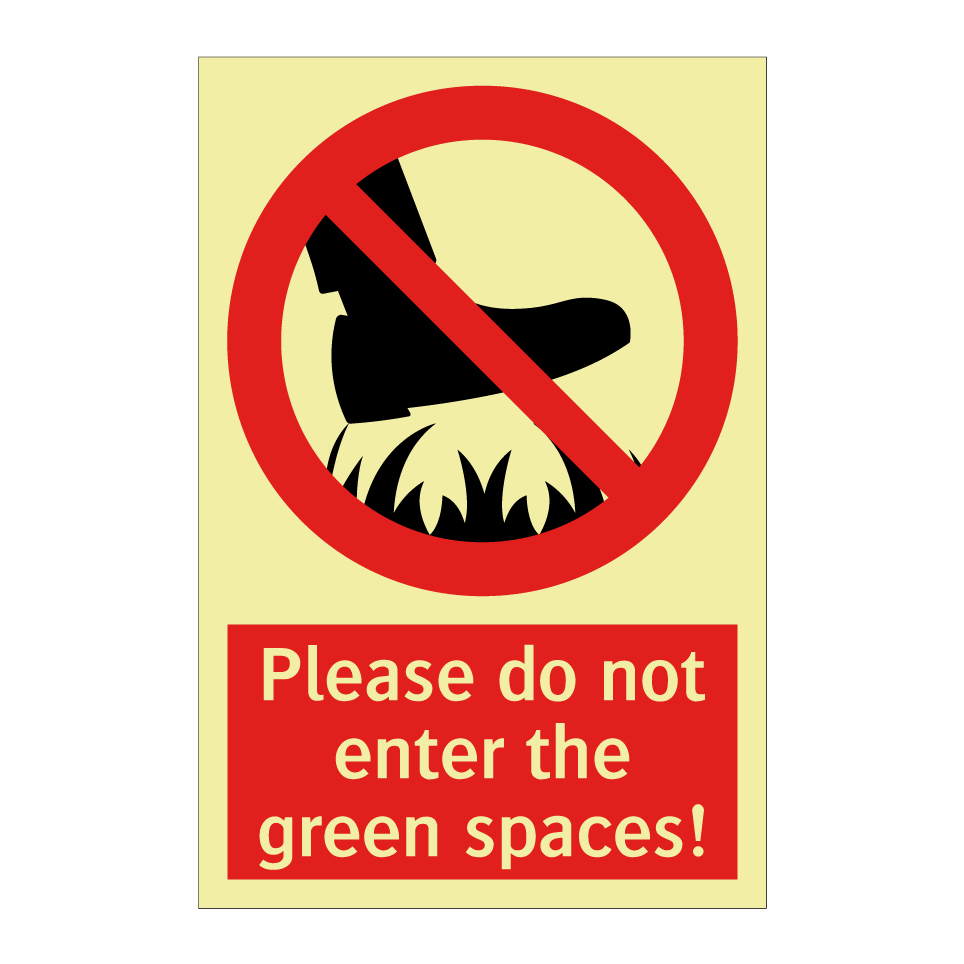 Please do not enter the green spaces!