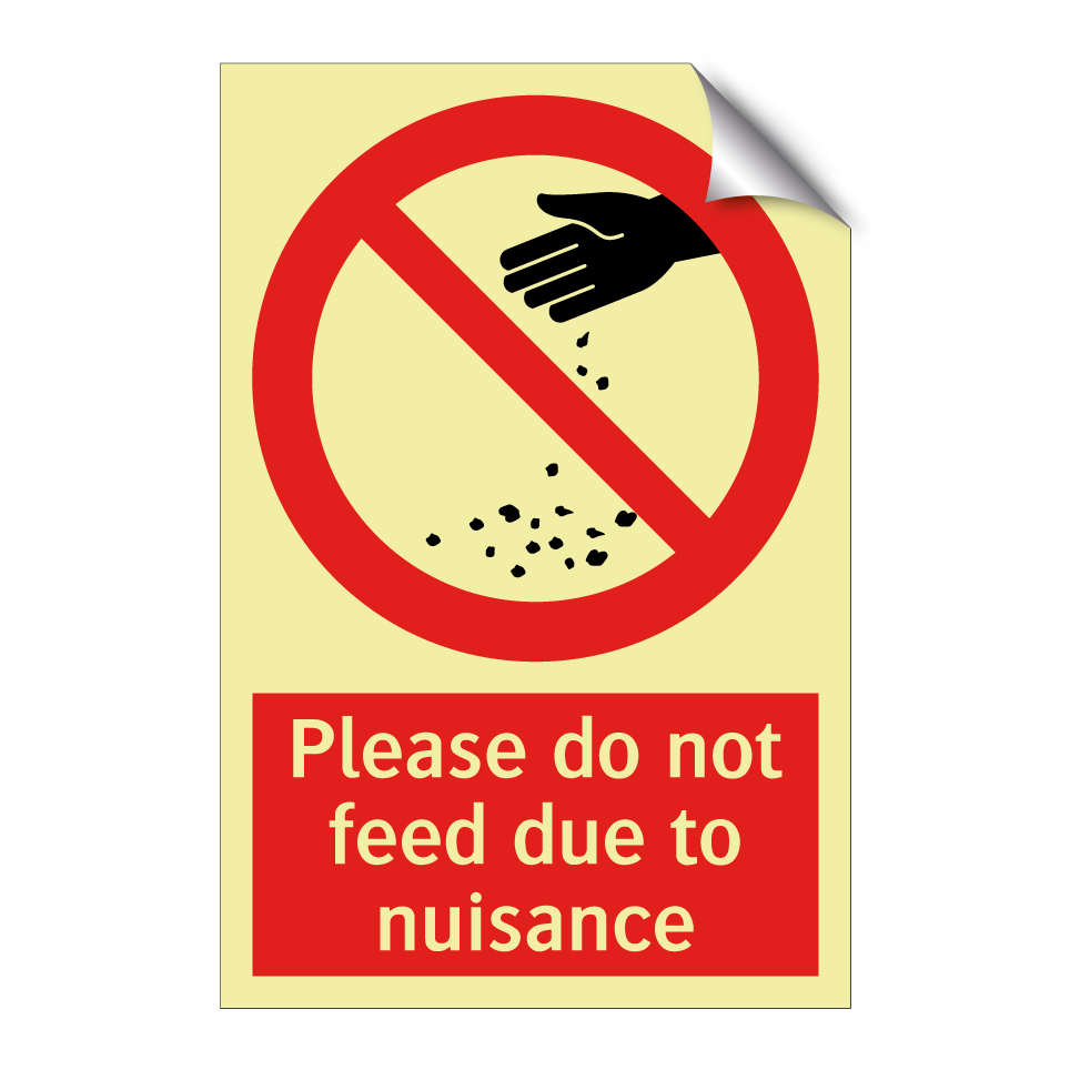 Please do not feed due to nuisance