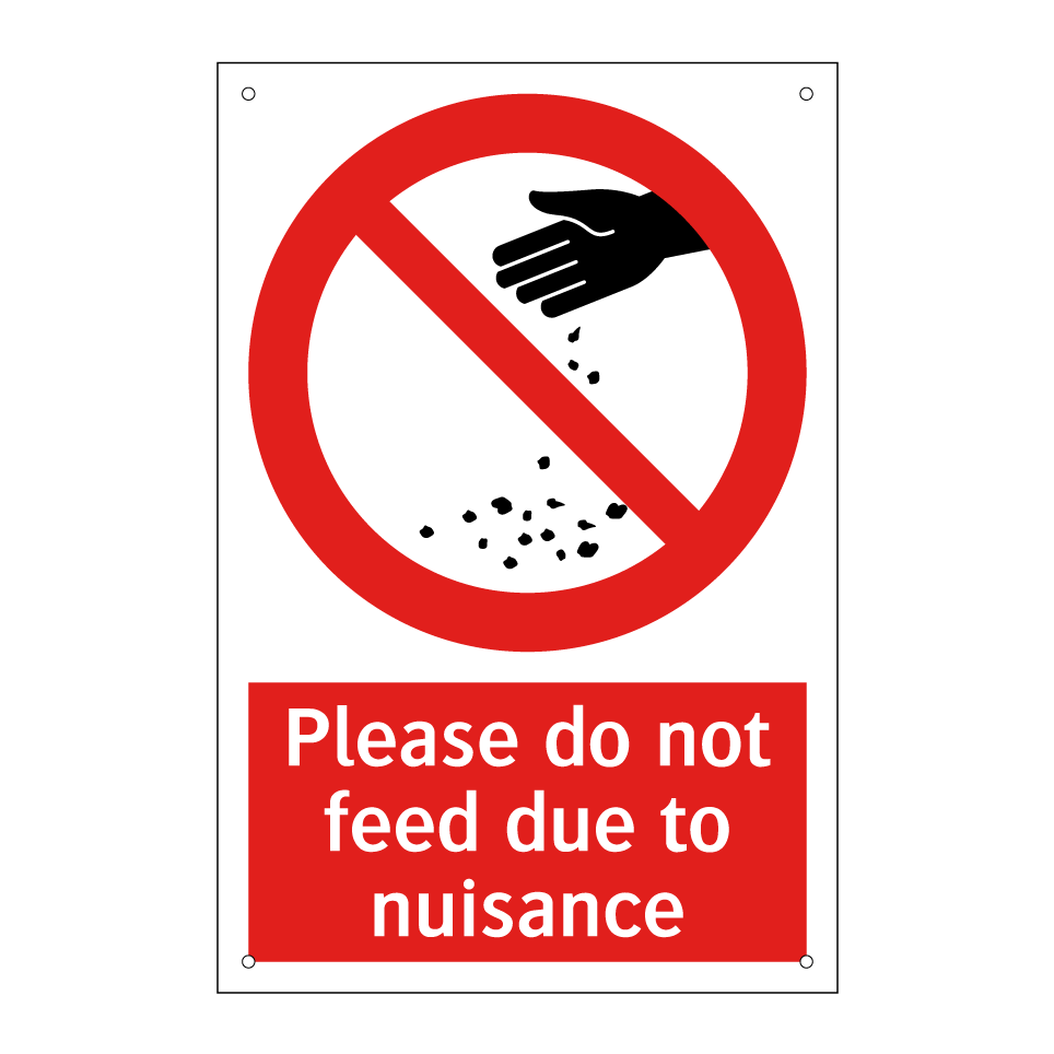 Please do not feed due to nuisance