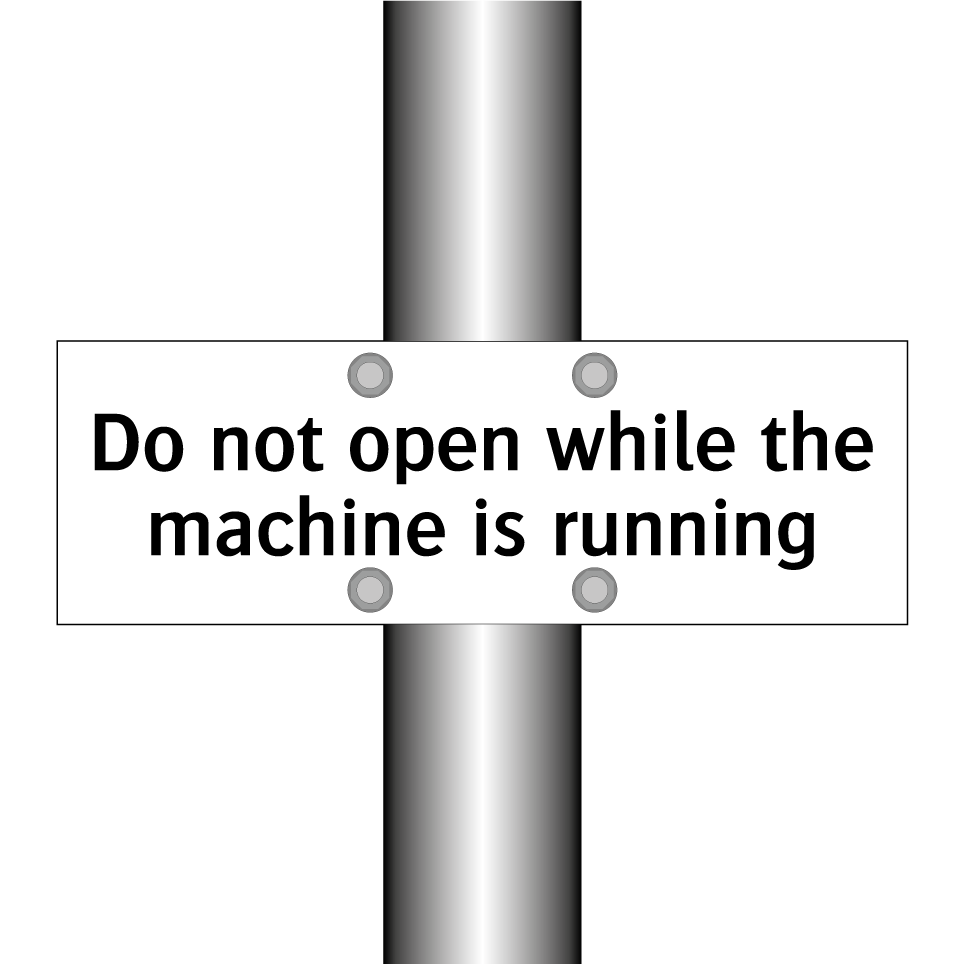 Do not open while the machine is running