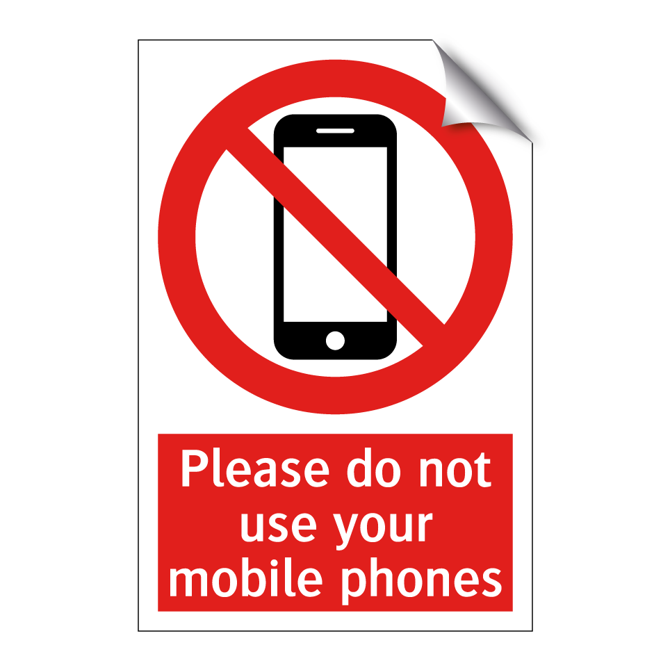 Please do not use your mobile phones