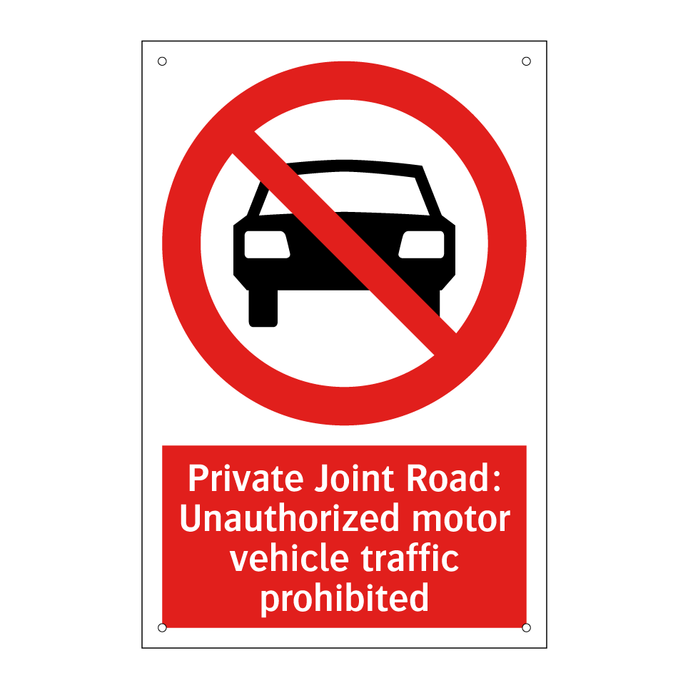 Private Joint Road: Unauthorized motor vehicle traffic prohibited