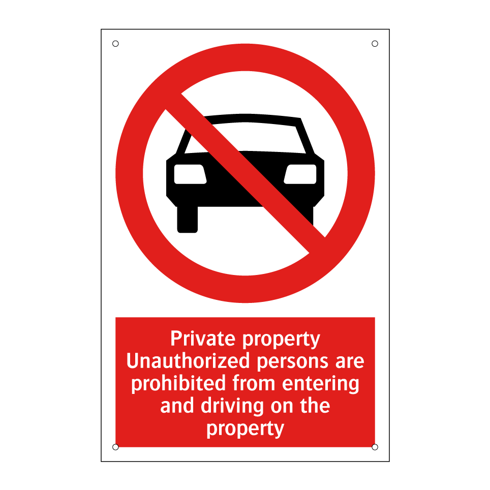 Private property Unauthorized persons are prohibited from entering and driving on the property
