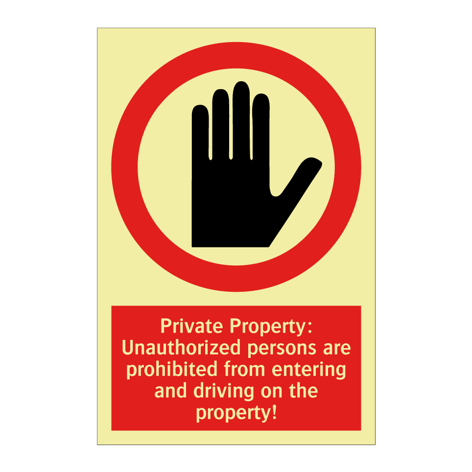 Private Property: Unauthorized persons are prohibited from entering and driving on the property!
