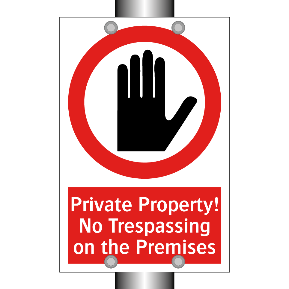 Private Property! No Trespassing on the Premises