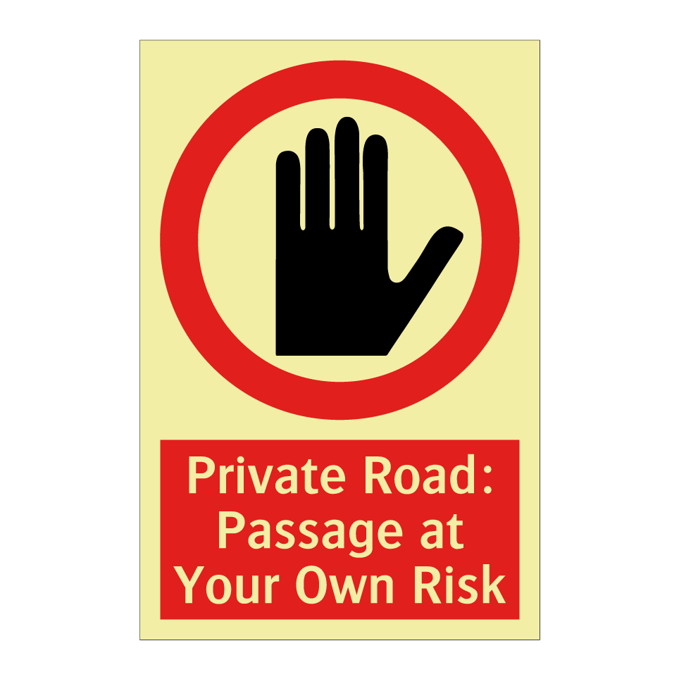 Private Road: Passage at Your Own Risk