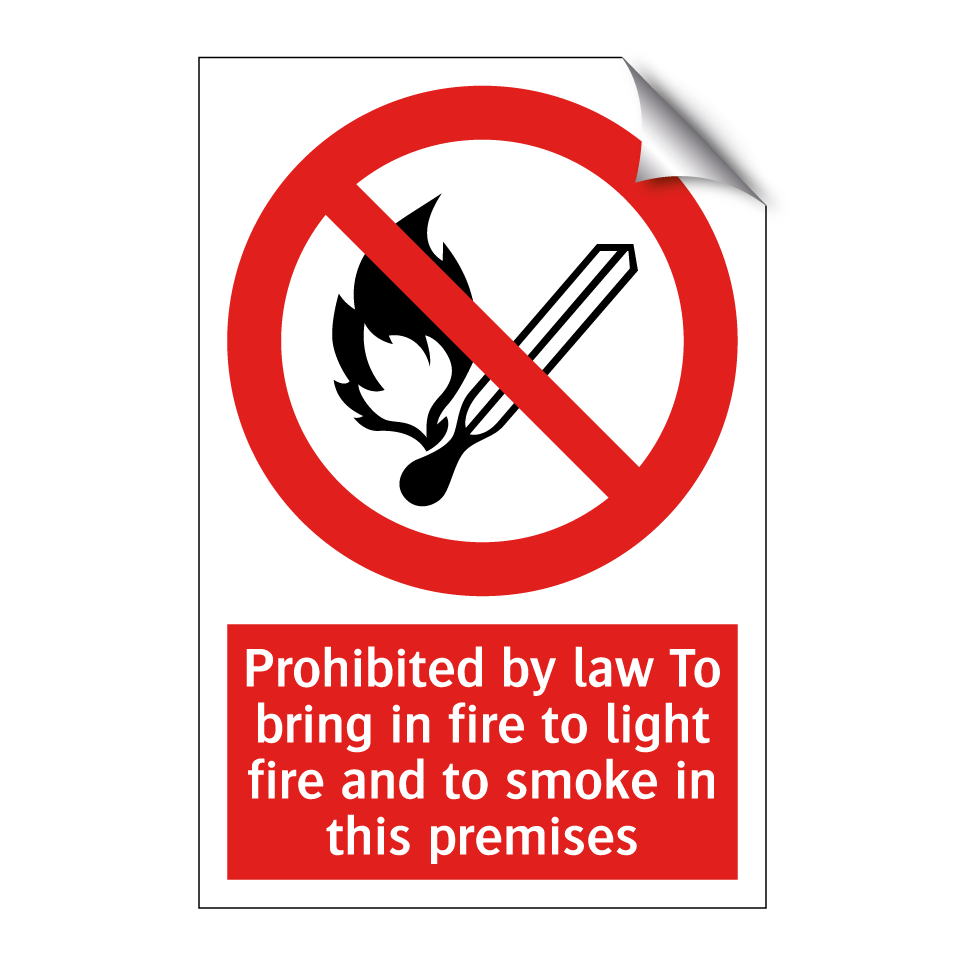 Prohibited by law To bring in fire to light fire and to smoke in this premises