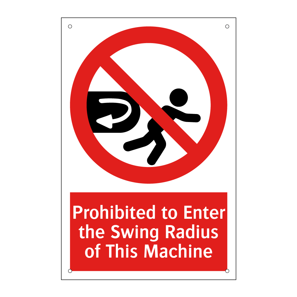 Prohibited to Enter the Swing Radius of This Machine
