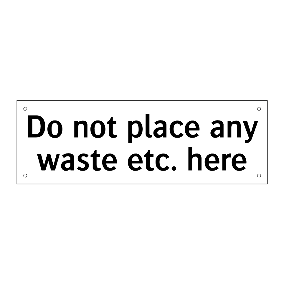Do not place any waste etc. here