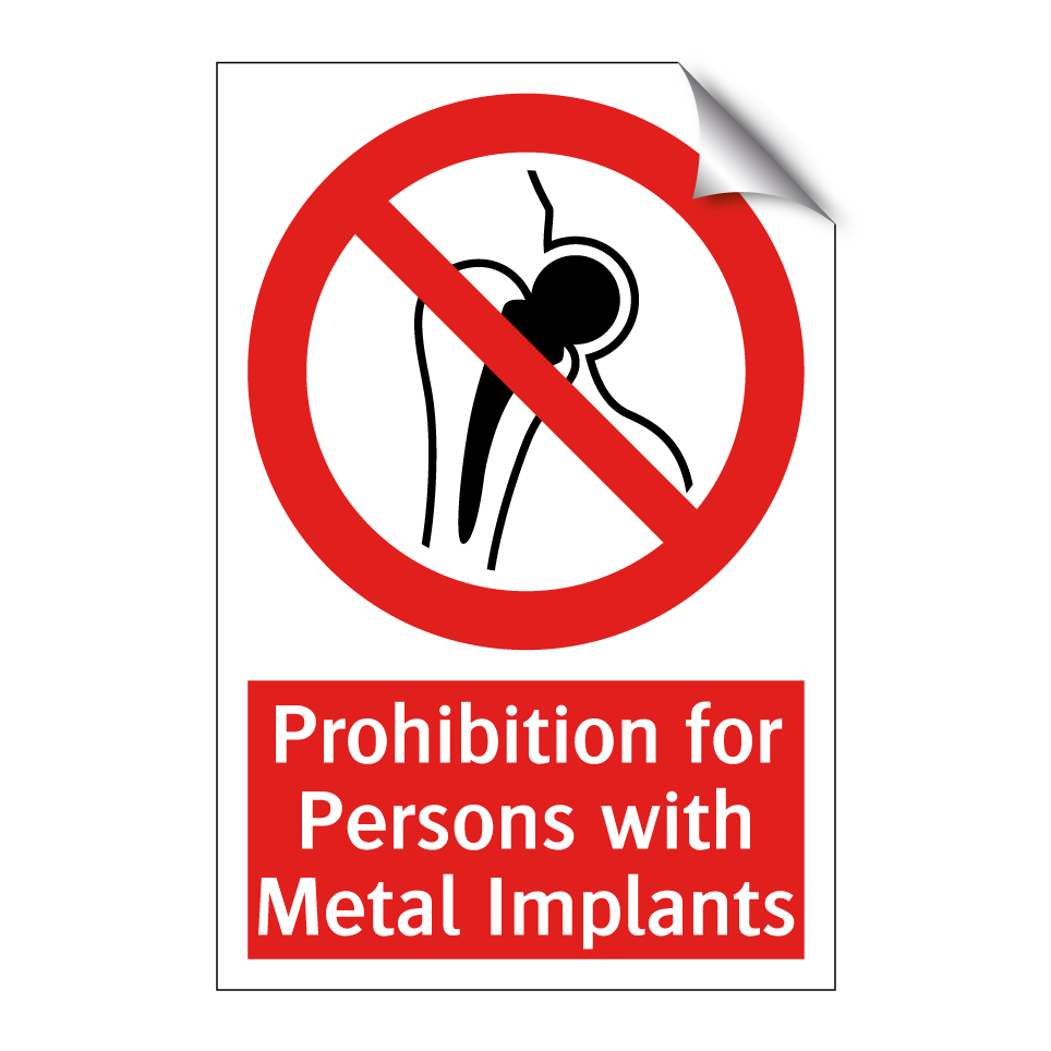 Prohibition for Persons with Metal Implants