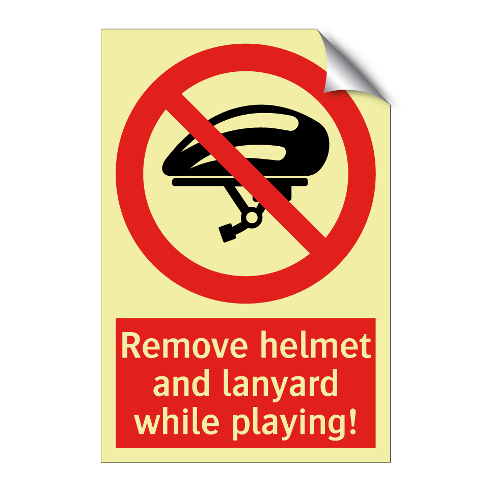 Remove helmet and lanyard while playing!
