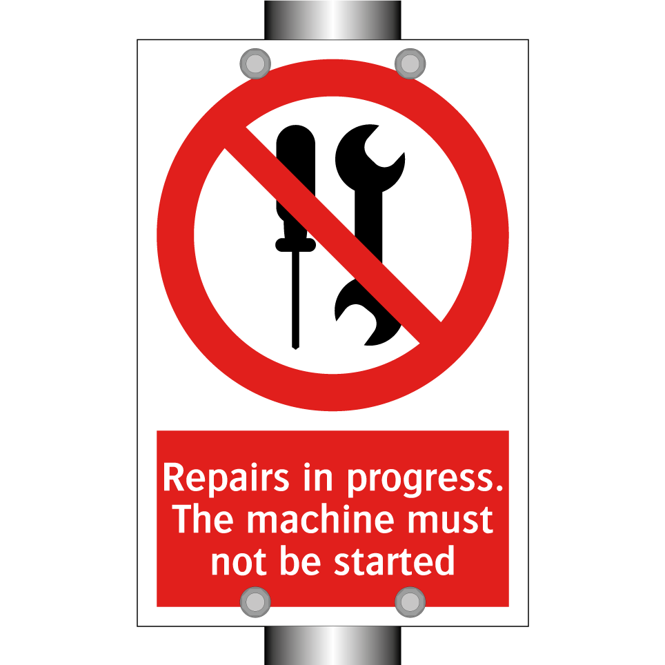 Repairs in progress. The machine must not be started