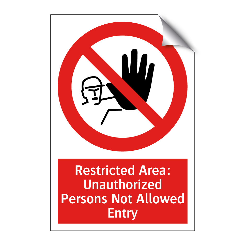 Restricted Area: Unauthorized Persons Not Allowed Entry