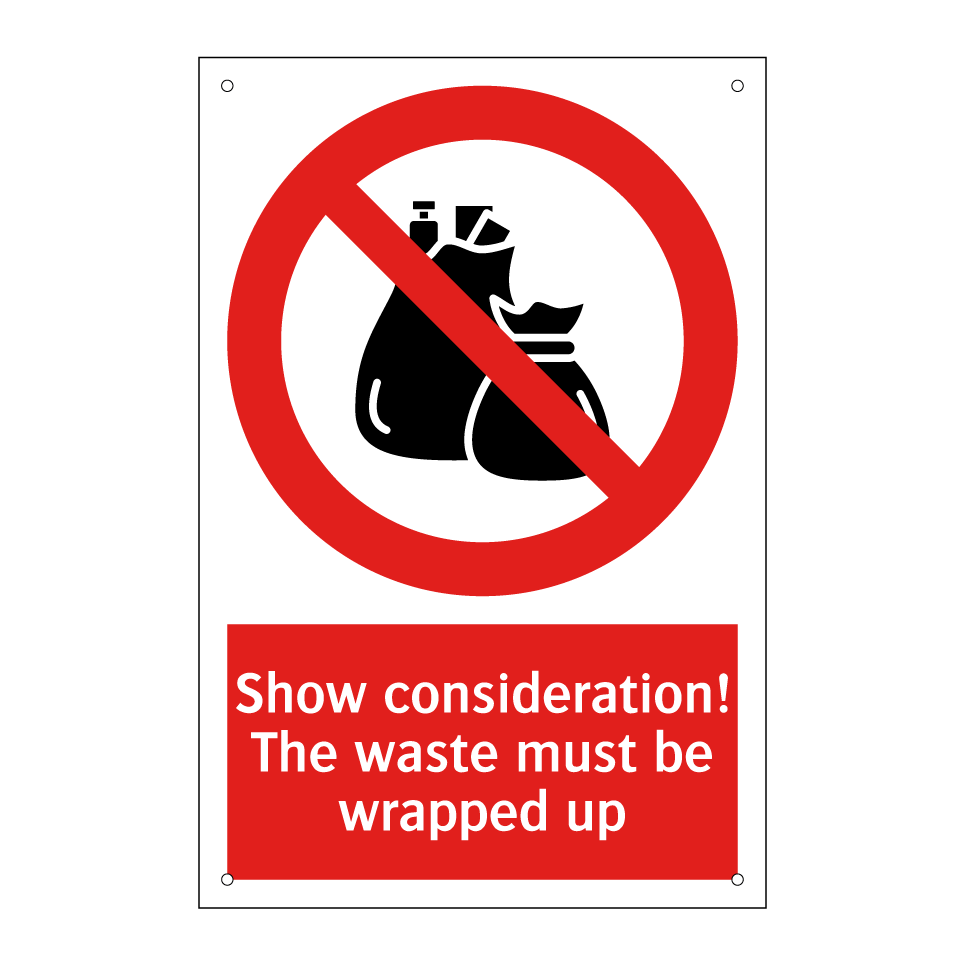 Show consideration! The waste must be wrapped up