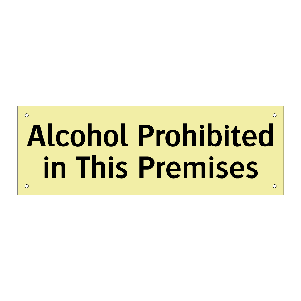 Alcohol Prohibited in This Premises