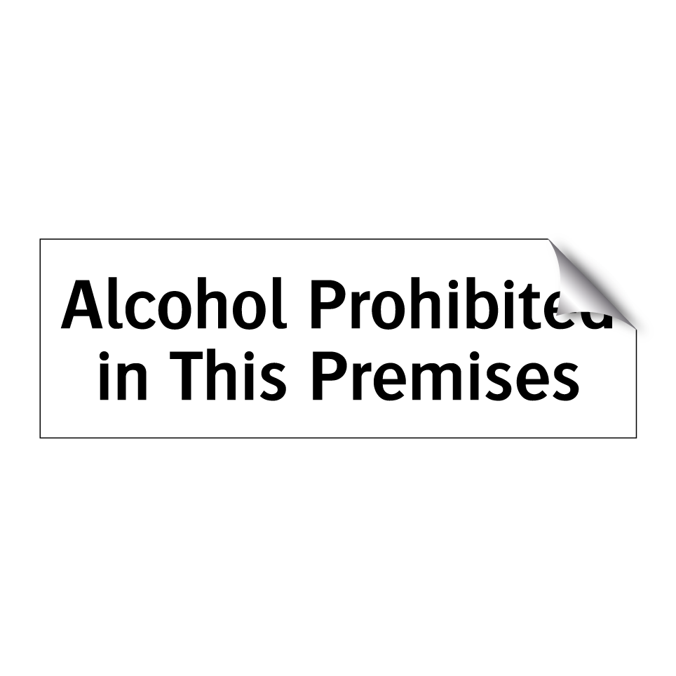 Alcohol Prohibited in This Premises