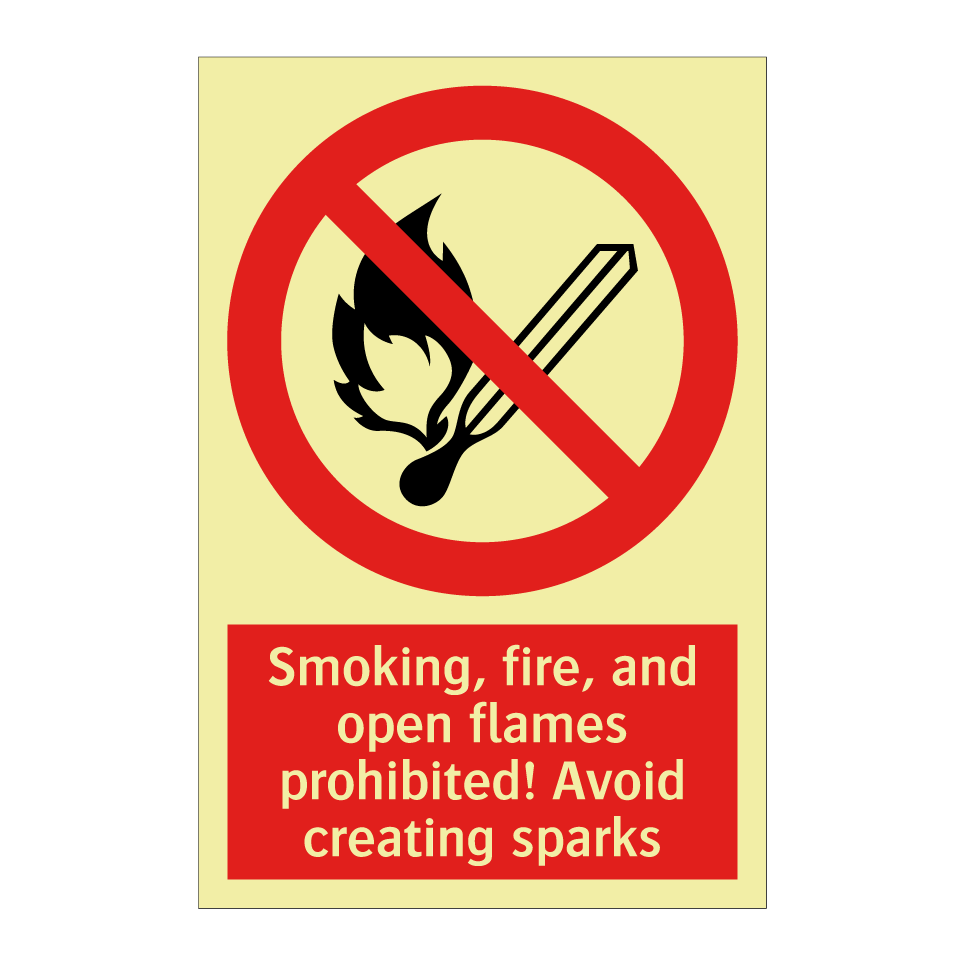Smoking, fire, and open flames prohibited! Avoid creating sparks