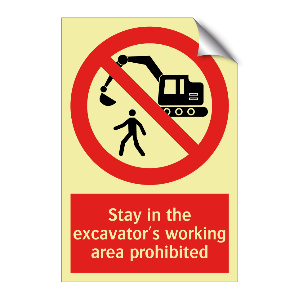 Stay in the excavator's working area prohibited