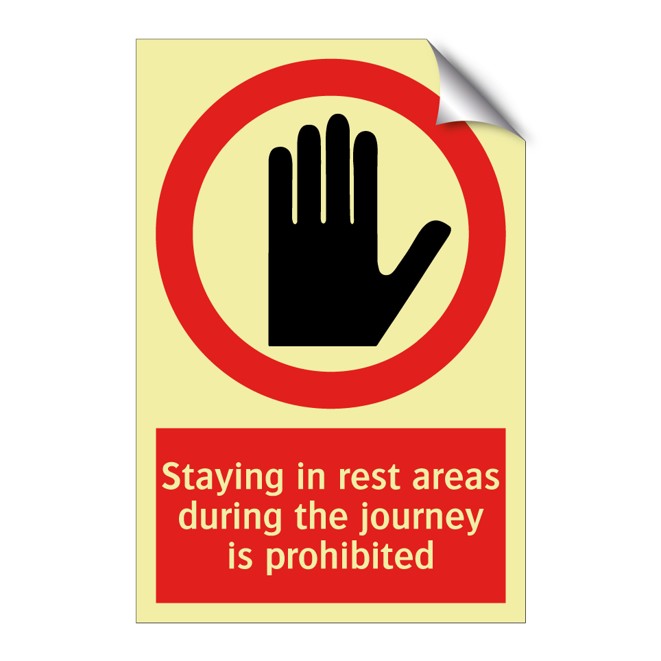 Staying in rest areas during the journey is prohibited