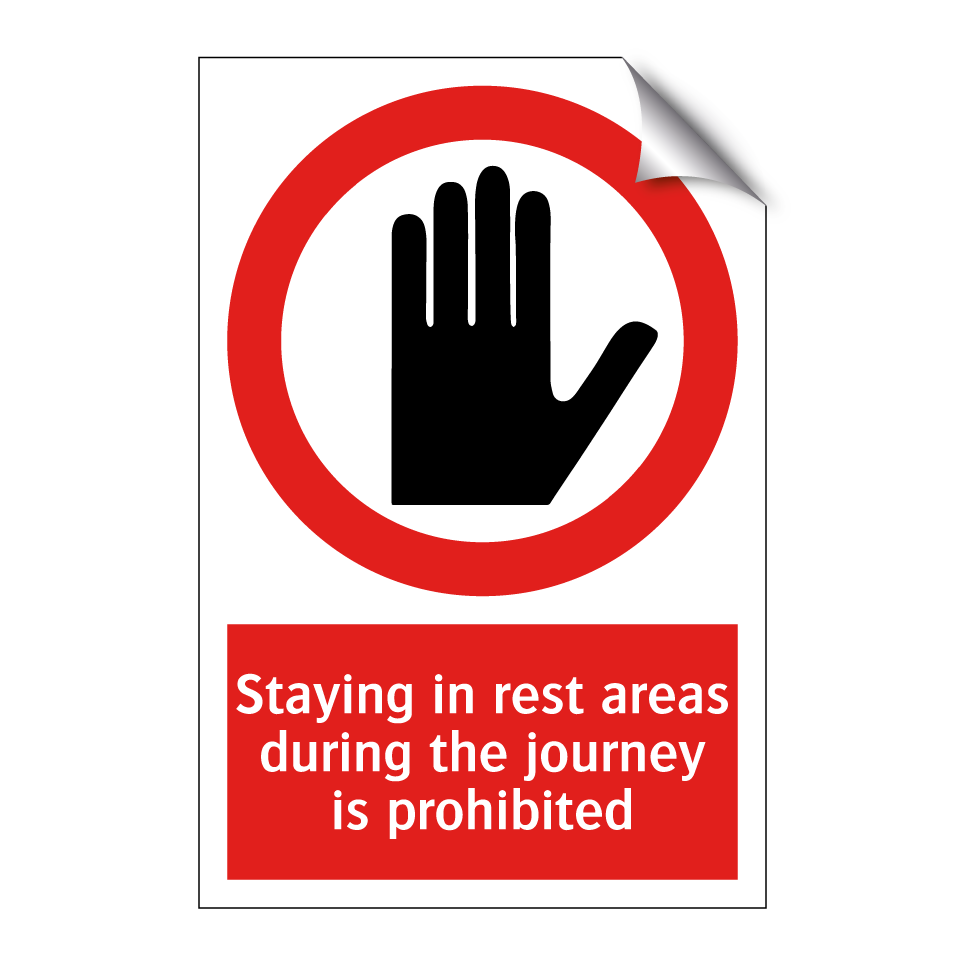 Staying in rest areas during the journey is prohibited