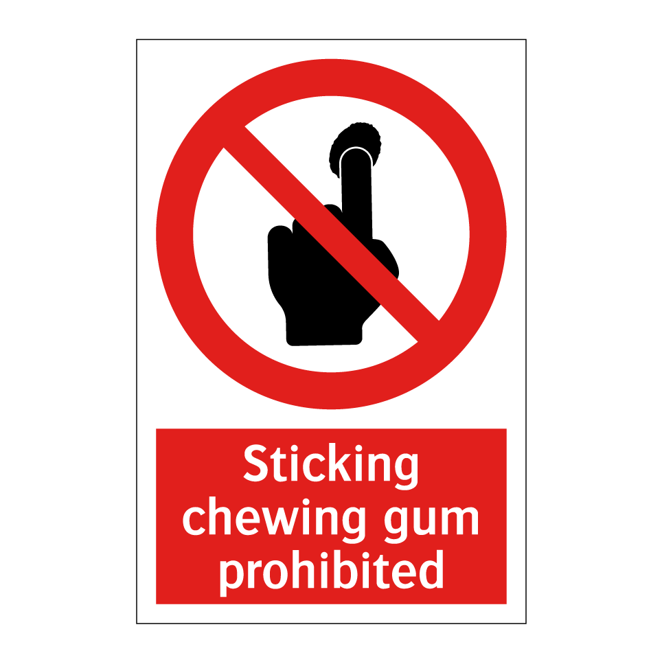 Sticking chewing gum prohibited