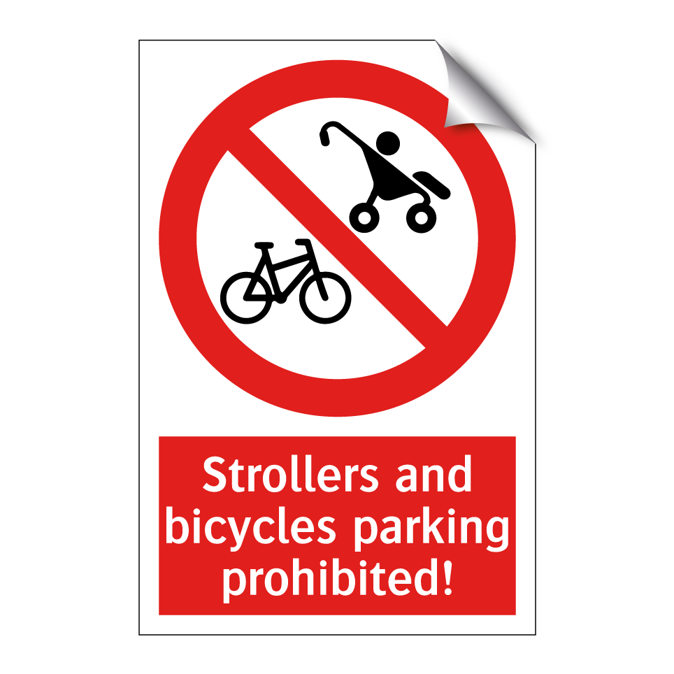 Strollers and bicycles parking prohibited!