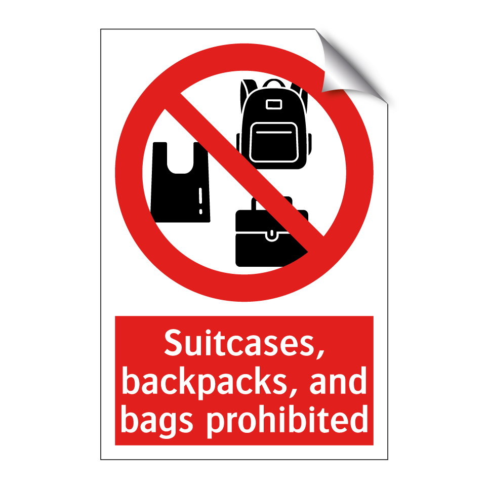 Suitcases, backpacks, and bags prohibited