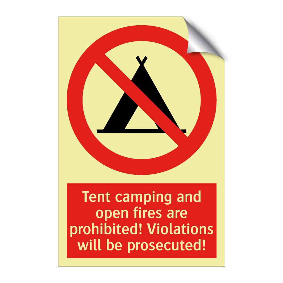Tent camping and open fires are prohibited! Violations will be prosecuted!