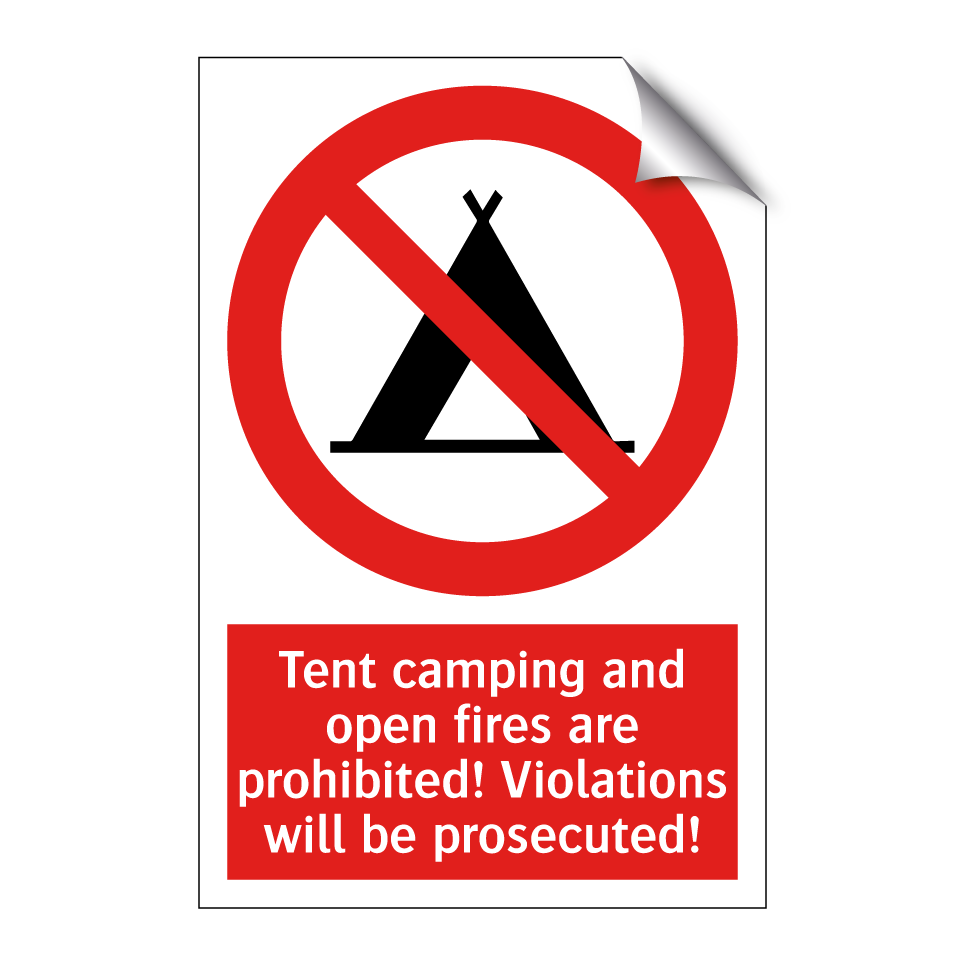 Tent camping and open fires are prohibited! Violations will be prosecuted!