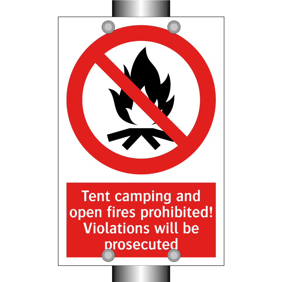 Tent camping and open fires prohibited! Violations will be prosecuted