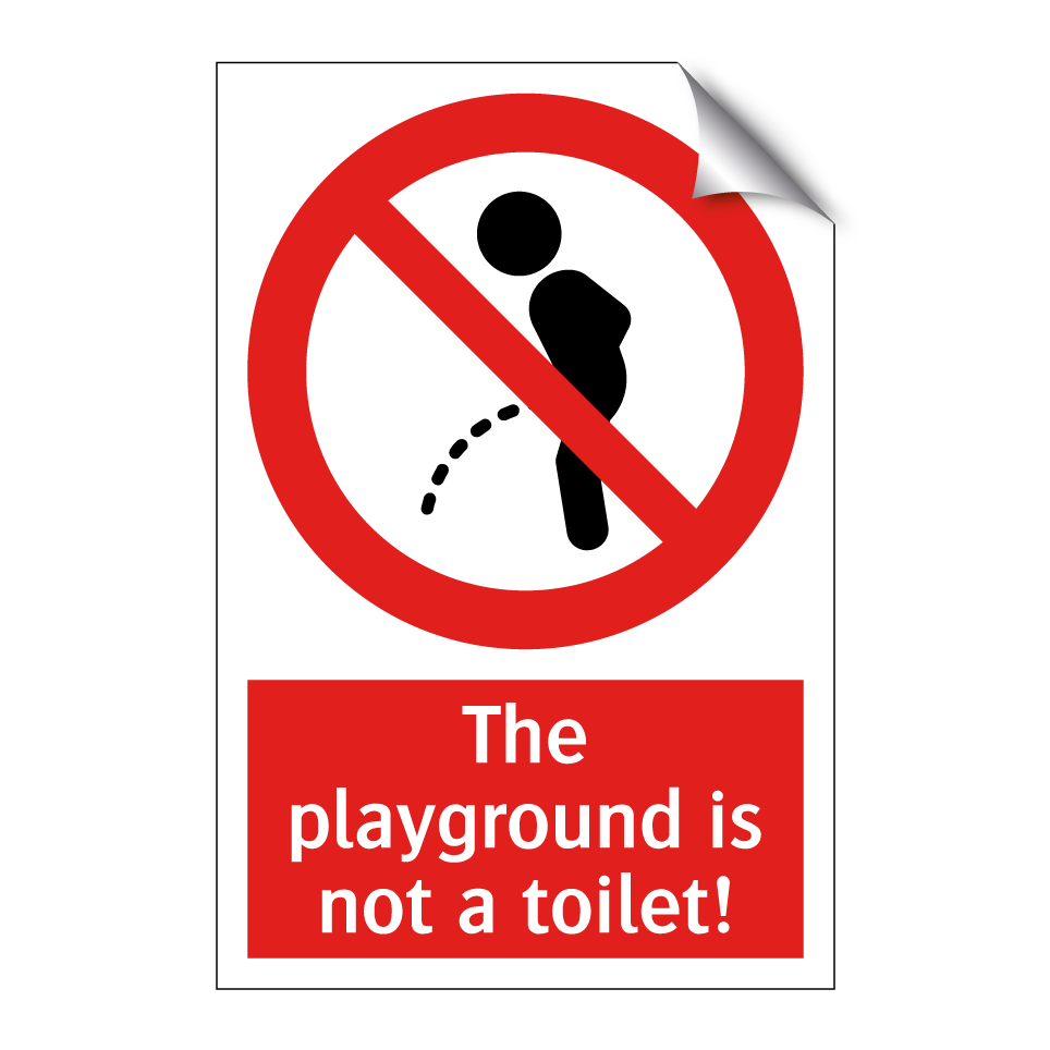 The playground is not a toilet!