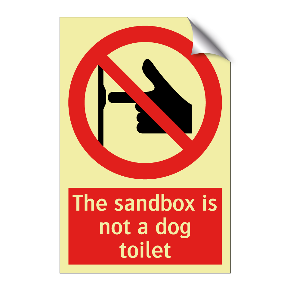 The sandbox is not a dog toilet