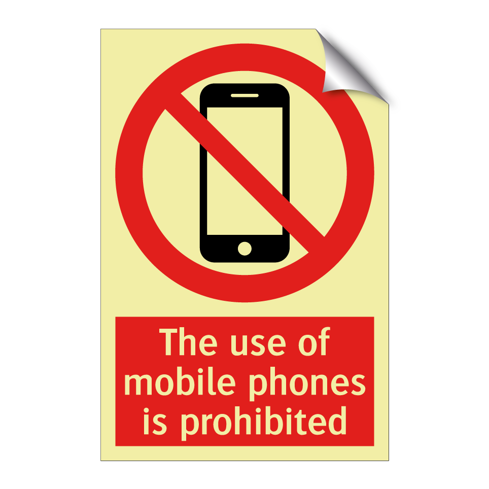 The use of mobile phones is prohibited