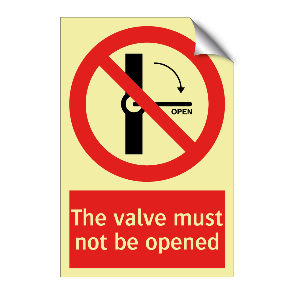 The valve must not be opened