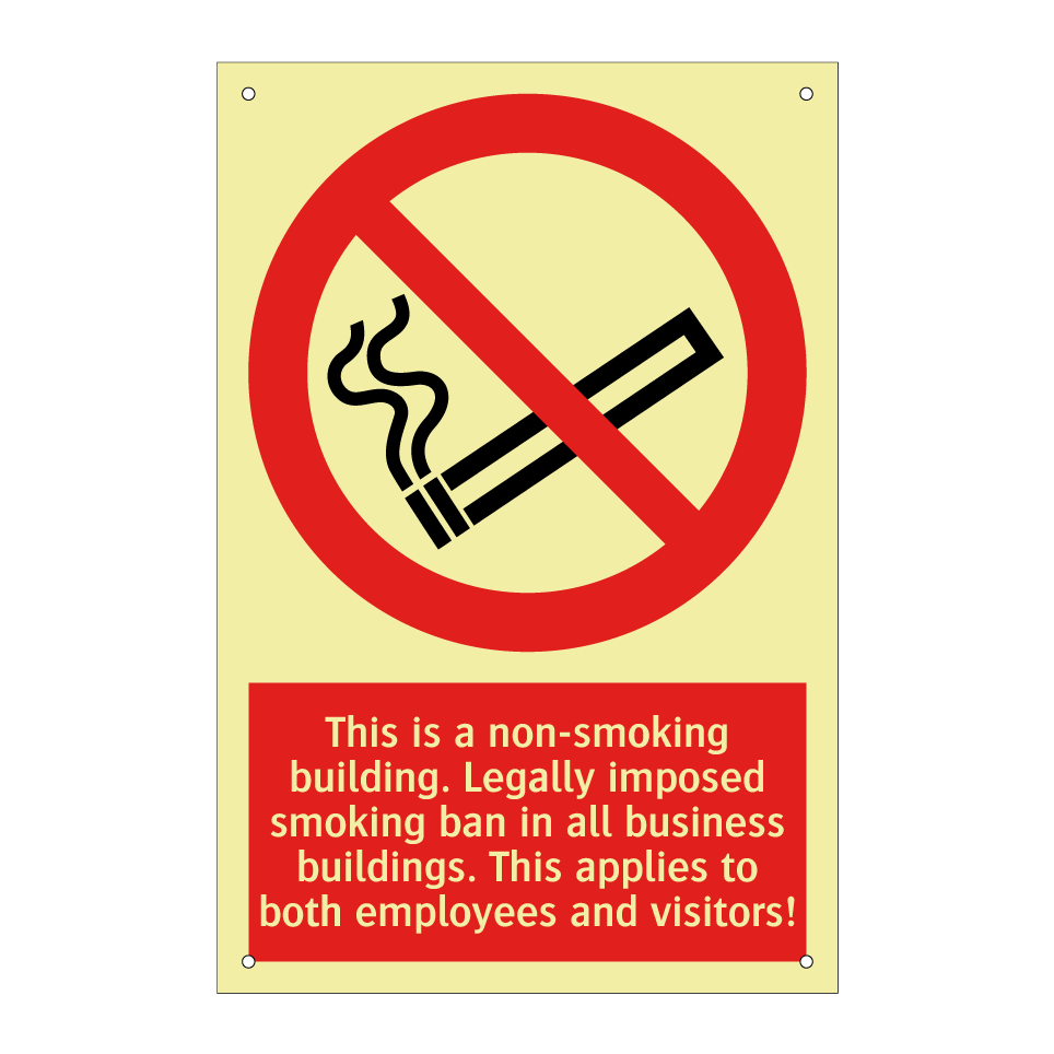 This is a non-smoking building. Legally imposed smoking ban in all business buildings. This applies to both employees and visitors!